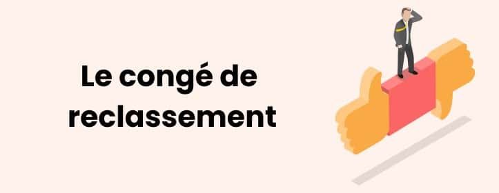 Tout savoir sur le congé de reclassement : Le guide complet !